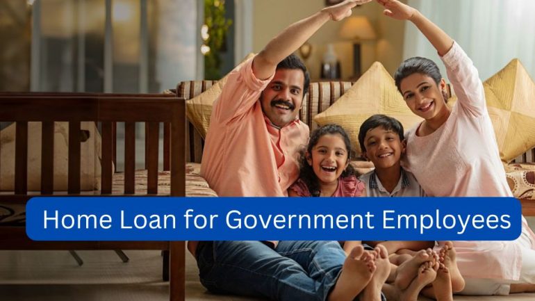 Home Loans for Government Employees